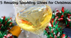 5 Amazing Sparkling Wines for Christmas