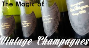 the magic of vintage champagnes